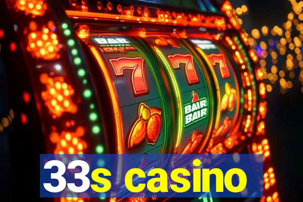 33s casino
